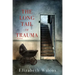 The Long Tail of Trauma: A Memoir