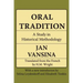 Oral Tradition: A Study in Historical Methodology