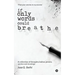 If Only Words Could Breathe: A Collection of Thoughts, Haikus, Poems, Quotes and Musings