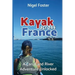 Kayak Across France: A Canal and River Adventure Unlocked