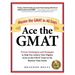 Ace the GMAT: Master the GMAT in 40 Days
