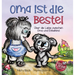 Oma ist die Beste!: Über die Liebe zwischen Oma und Enkelkind (Grandmas Are for Love German Edition)