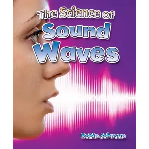 The Science of Sound Waves