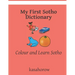 My First Sotho Dictionary: Colour and Learn Sotho