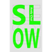 Slow Hot