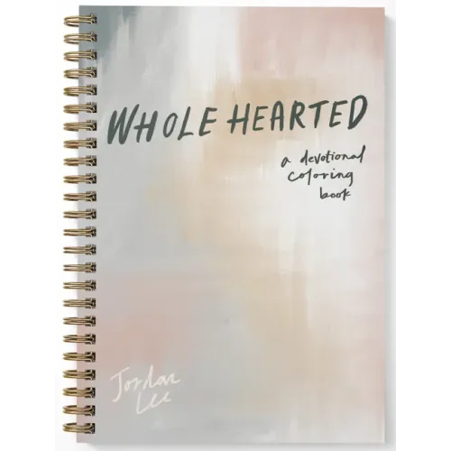 Wholehearted: A Coloring Book Devotional