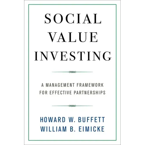 Social Value Investing: A Management Framework for Effective Partnerships