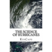 The Science of Hurricanes: Understanding Weather Just for Kids!