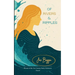 Of Rivers & Ripples Poems on Grief, Change & Becoming