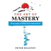 The Art of Mastery: Principles of Effective Interaction