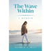 The Wave Within