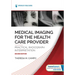 Medical Imaging for the Health Care Provider: Practical Radiograph Interpretation