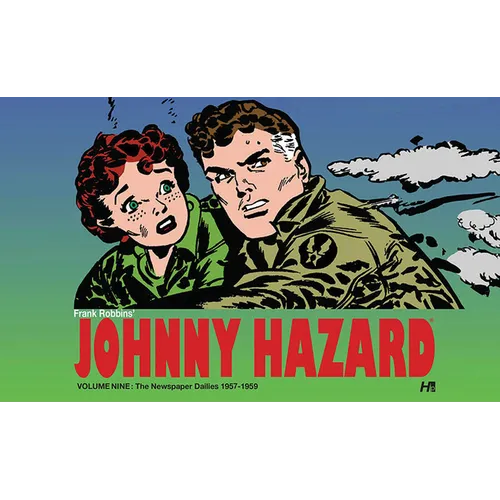 Johnny Hazard: The Newspaper Dailies Volume 9: 1957-1959