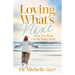 Loving What's Next: What You Want Can Be Yours Now!