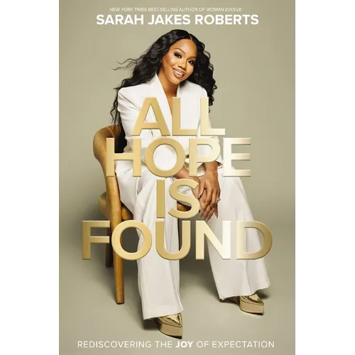 All Hope Is Found: Rediscovering the Joy of Expectation
