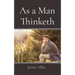As a Man Thinketh
