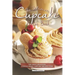 The Ultimate Cupcake Recipe Book: The Most Delicious, Easy-To-Make Cupcake Recipes Ever