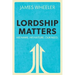 Lordship Matters: His Name. His Nature. Our Need.