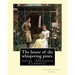 The house of the whispering pines. By: Anna Katharine Green (Original Classics): novel