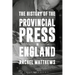 The History of the Provincial Press in England