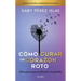 Cómo Curar Un Corazón Roto. 10 Aniversario