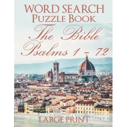 Word Search Puzzle Book The Bible Psalms 1-72: Florence