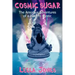 Cosmic Sugar: The Amorous Adventures of a Modern Mystic