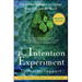 The Intention Experiment: Using Your Thoughts to Change Your Life and the World