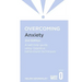 Overcoming Anxiety, 2nd Edition: A Self-Help Guide Using Cognitive Behavioural Techniques