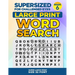 SUPERSIZED FOR CHALLENGED EYES, Book 6: Super Large Print Word Search Puzzles