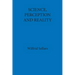 Science, Perception and Reality