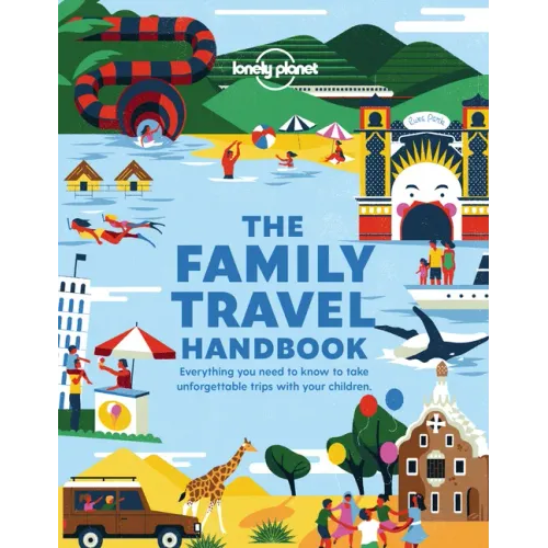 Lonely Planet the Family Travel Handbook