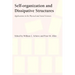 Self-Organization and Dissipative Structures: Applications in the Physical and Social Sciences
