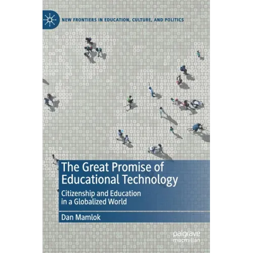 The Great Promise of Educational Technology: Citizenship and Education in a Globalized World