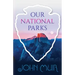 Our National Parks