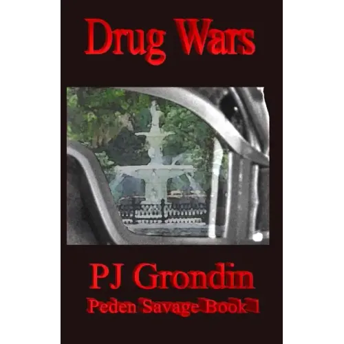 Drug Wars: Peden Savage Book 1