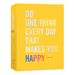 Do One Thing Every Day That Makes You Happy: A Journal