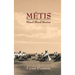 Metis: Mixed Blood Stories
