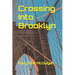 Crossing Into Brooklyn