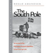 The South Pole: An Account of the Norwegian Antarctic Expedition in the FRAM, 1910-1912