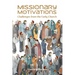 Missionary Motivations: Challenges from the Early Church