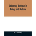 Laboratory technique in biology and medicine