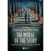 The Moral of the Story: An Anthology of Ethics Through Literature