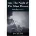 Into The Night & The Glass Demon: Novellas Volume I