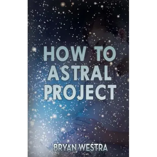 How To Astral Project