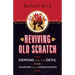 Reviving Old Scratch: Demons and the Devil for Doubters and the Disenchanted