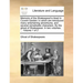 Memoirs of the Shakespear's-Head in Covent Garden: In Which Are Introduced Many Entertaining Adventures, and Several Remarkable Characters. by the Gho