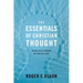The Essentials of Christian Thought: Seeing Reality Through the Biblical Story