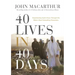 40 Lives in 40 Days: Experiencing God's Grace Through the Bible's Most Compelling Characters (a 40-Day Devotional)