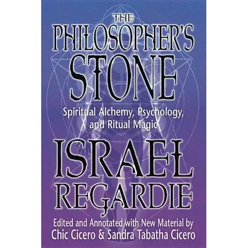 The Philosopher's Stone: Spiritual Alchemy, Psychology, and Ritual Magic